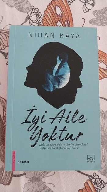 Nihan Kaya// İyi aile yoktur .