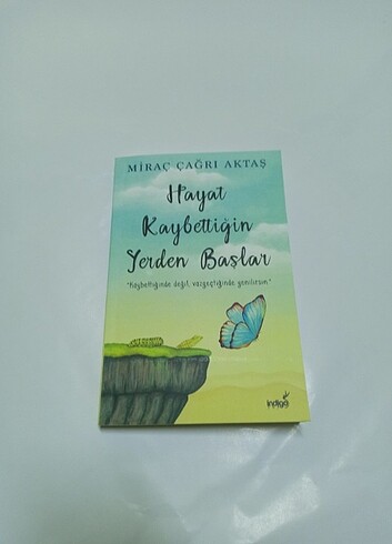 Hayat kaybettigin yerden başlar 
