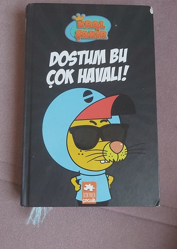 Kral Şakir - Dostum Bu Çok Havali! Çocuk Kitabı