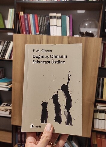 Cioran - Doğmuş Olmanın Sakıncası Üstüne 