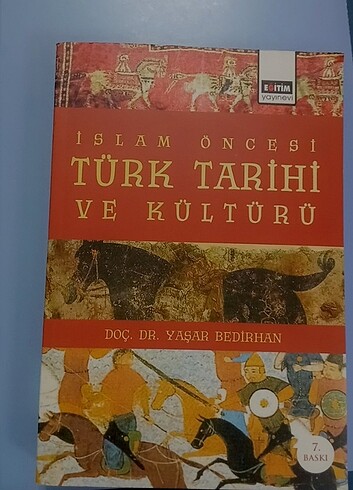 ~İSLAM ÖNCESİ TÜRK TARİHİ VE KÜLTÜRÜ~(Doç.Dr.Yaşar Bedirhan)
