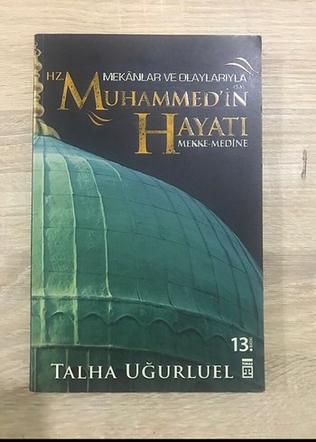 Hz. Muhammed'in Hayatı Mekke-Medine Kitabı