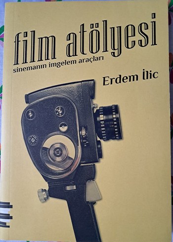 Film Atölyesi - Erdem İlic Kitabı