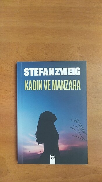 Stefan ZWEİG - Kadın ve Manzara 