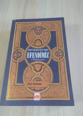 Gönül Tahtımızın Eşsiz Sultanı Efendimiz