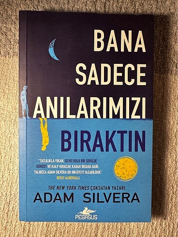 Bana sadece anılarımızı bıraktın