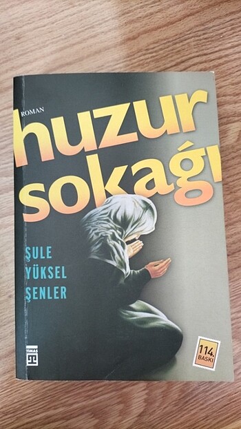 Huzur Sokağı Şule Yüksel Şenler
