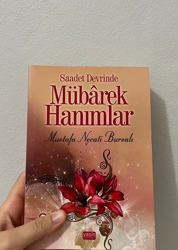 Saadet Devrinde Mübarek Hanımlar - Mustafa Necati Bursal