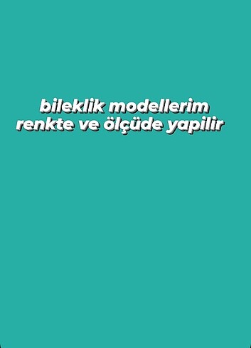 Sayfamda bileklik modelleri mevcut