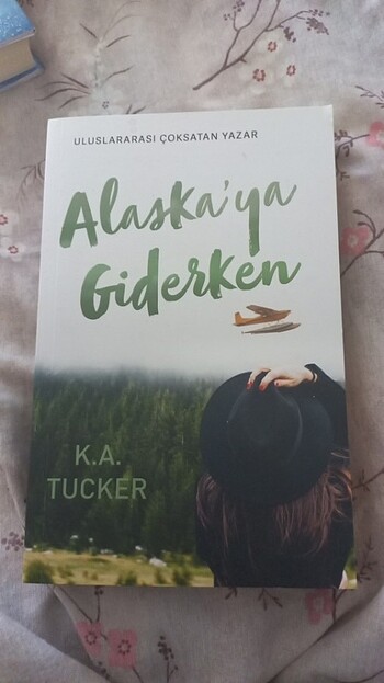 Alaska'ya Giderken K.A.Tucker Ciltsiz