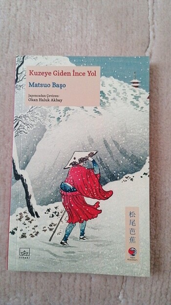 Kuzeye Giden İnce Yol - Matsuo Başo 
