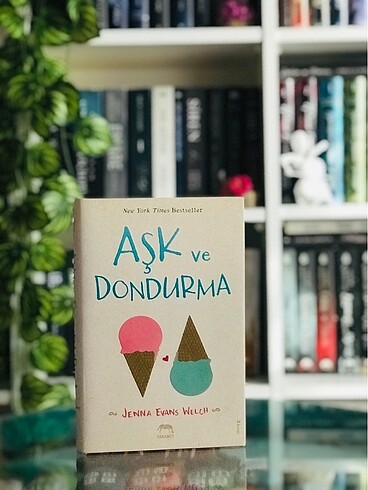 AŞK VE DONDURMA - JENNA EVANS WELCH