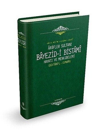 Ariflerin Sultanı Beyaziti Bistami K. S. Hz.leri