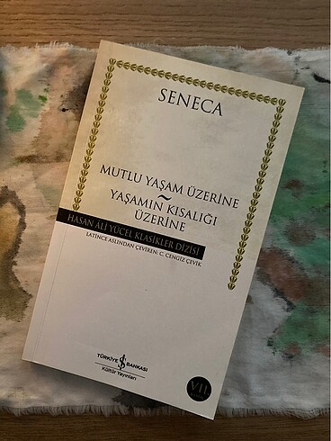 Mutlu Yaşam Üzerine ~ Yaşamın Kısalığı Üzerine