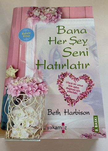 Bana Her Şey Seni Hatırlatır - Beth Harbison