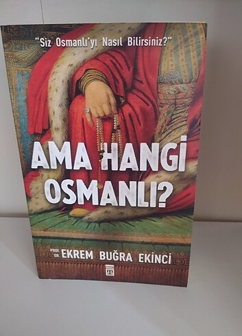 Ekrem Buğra Ekinci : Ama Hangi Osmanlı ?