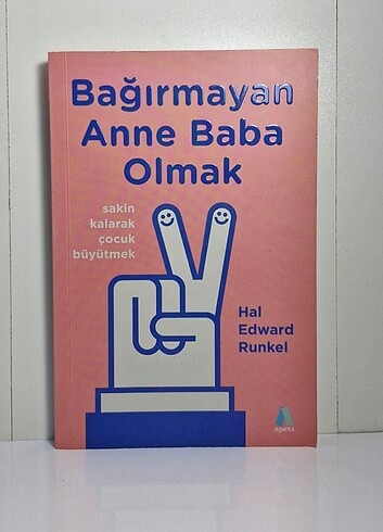 Bağırmayan Anne Baba Olmak