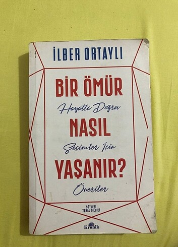 Bir Ömür Nasıl Yaşanır. İlber Ortaylı 