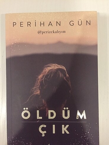 Öldüm çık