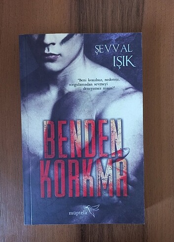 Benden Korkma- Şevval Işık- müptela yayınları 