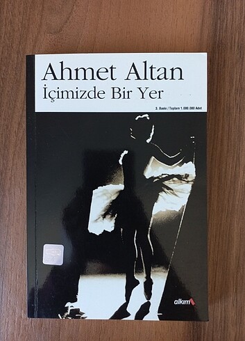 İçimizde Bir Yer- Ahmet Altan- alkım yayınları 