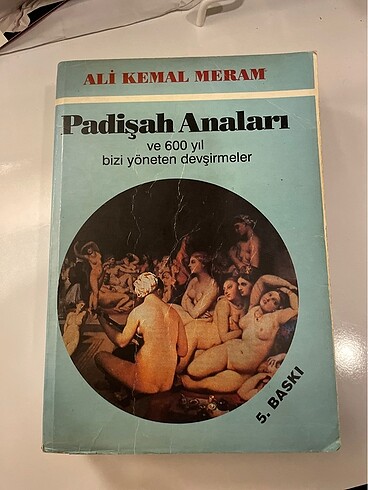 PADİŞAH ANALARI ALİ KEMAL MERAM