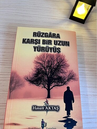 Rüzgara karşı bir uzun yürüyüş- Hasan Aktaş