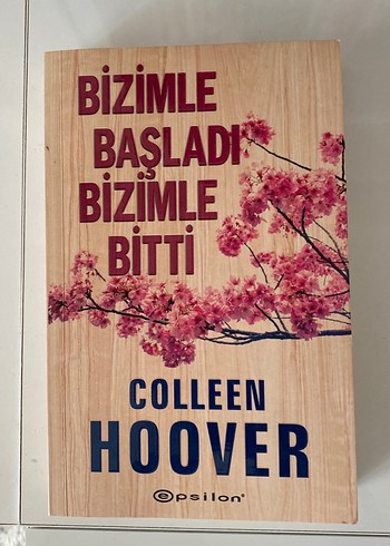 Bizimle Başladı Bizimle Bitti - Colleen Hoover