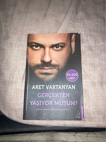 Gerçekten Yaşıyor musun ? - yazarı ; Aret Vartanyan