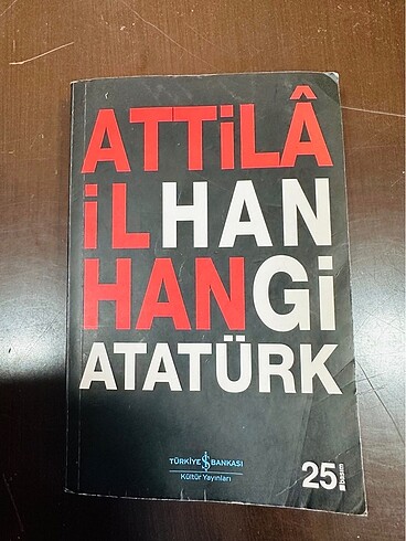 Atilla İlhan Hangi Atatürk - İş bankası yayınları