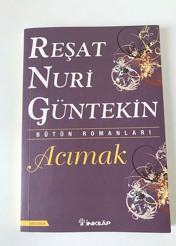 Reşat Nuri Güntekin - Acımak Romanı
