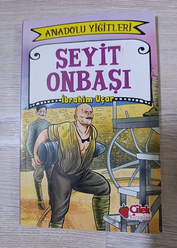 Seyit Onbaşı - Anadolu Yiğitleri