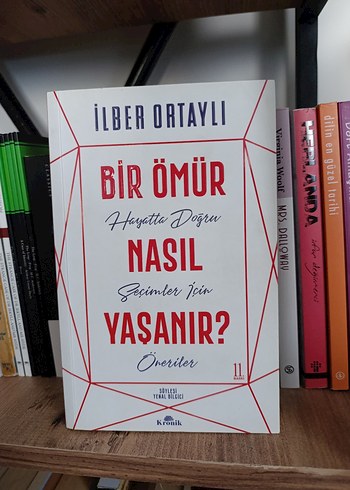 Bir Ömür Nasıl Yaşanır? - İlber Ortaylı