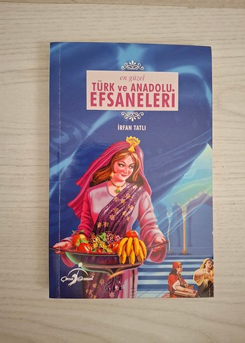 Türk ve Anadolu Efsaneleri - İrfan Tatlı