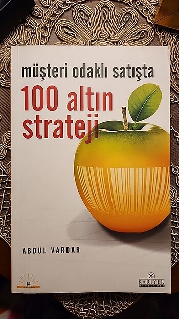 Kitap : İş - Müşteri Odaklı Satışta 100 Altın Strateji