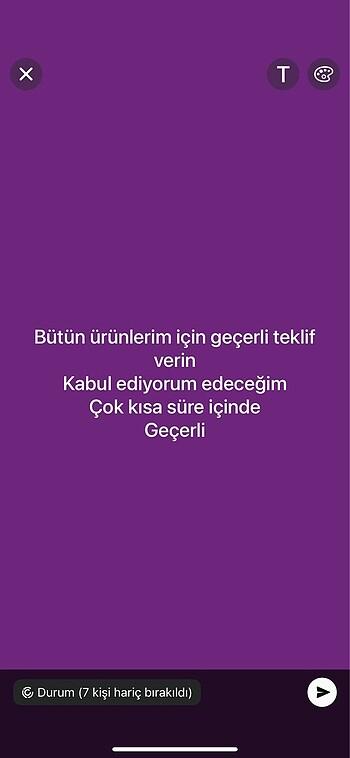 Çok kısa süreliğine bütün teklifleri kabul ediyorum ama abartılı