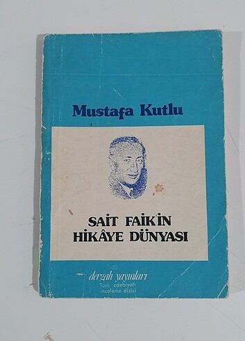 Mustafa Kutlu Sait Faik Hikaye Dünyası 