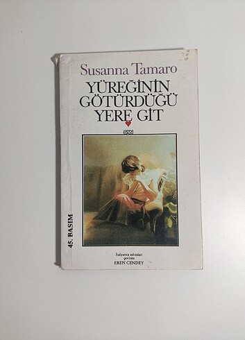 Yüreğinin götürdüğü yere git 