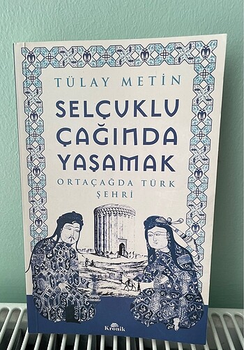 Selçuklu Çağında Yaşamak
