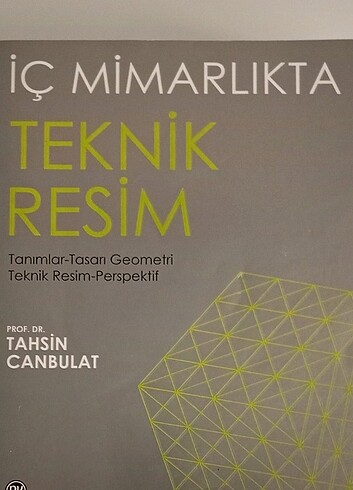 İç Mimarlıkta Teknik Resim - Tahsin Canbulat - Remzi Yayınevi 