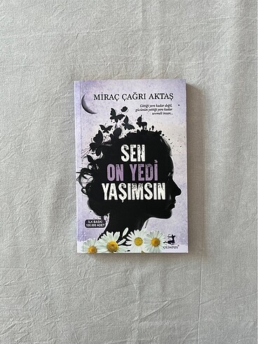 Sen On Yedi Yaşımsın | Miraç Çağrı Aktaş