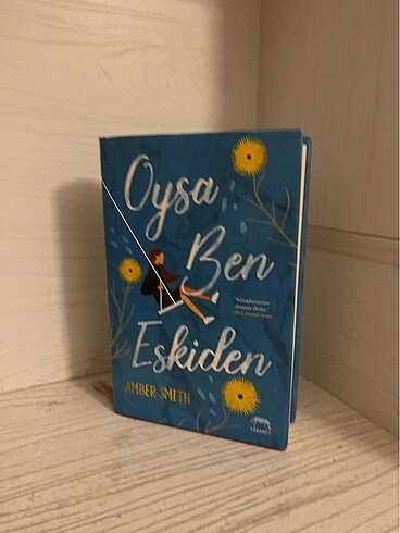 Oysa ben eskiden