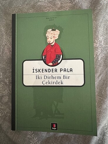 İki Dirhem Bir Çekirdek (İskender Pala)