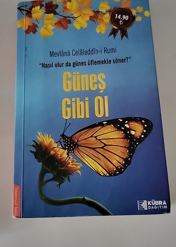 Güneş Gibi Ol - Mevlana Celaleddin-i Rumi