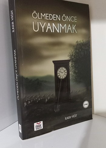 Ölmeden Önce Uyanmak - İlker Yiğit