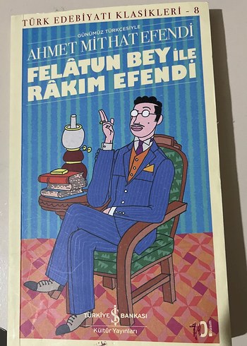 Felatun Bey ile Rakım Efendi - Ahmet Mithat Efendi