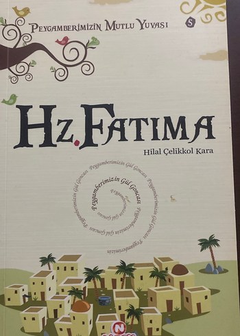 Hz. Fatıma - Peygamberimizin Mutlu Yuvası