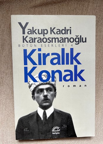 Kiralık Konak - Yakup Kadri Karaosmanoğlu