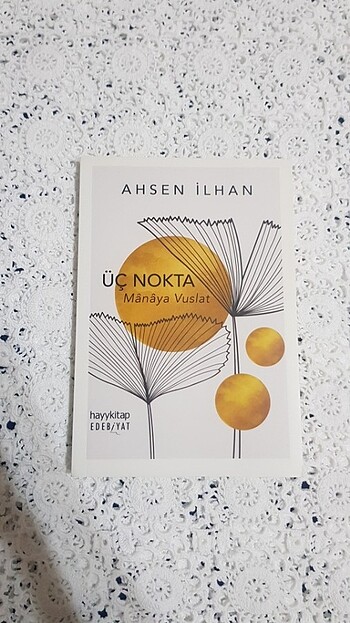 Üç Nokta - Mânâya Vuslat , Ahsen İlhan