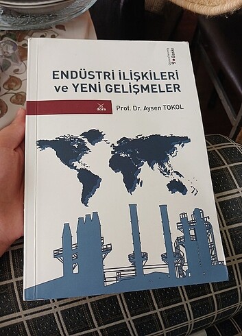 Endüstri iliskileri ve yeni gelismeler